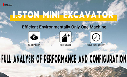 1.5 ton small mini excavator: full analysis of performance and configuration